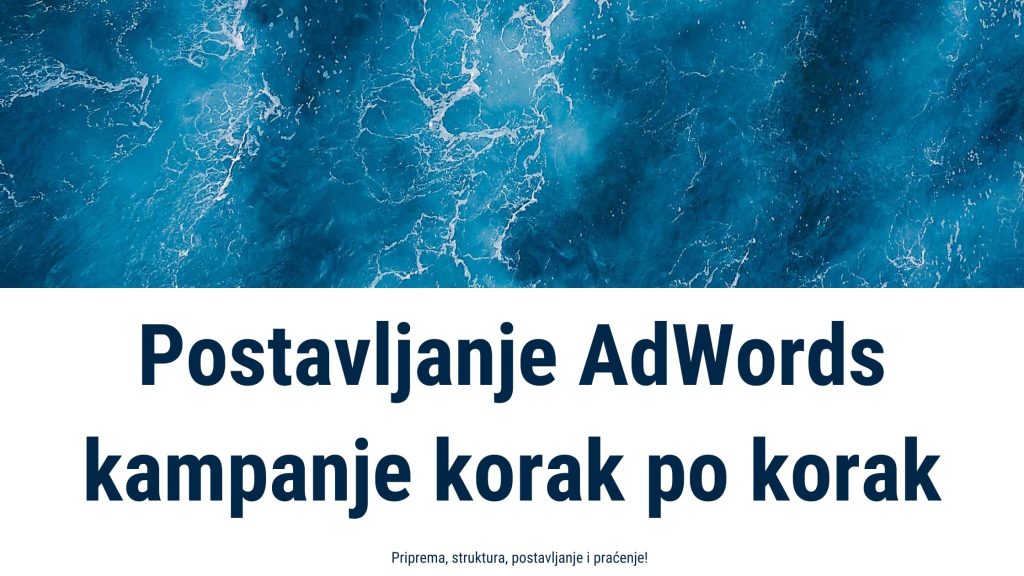 plavo-more-iznad-sa-tekstom-postavljanje-adwords-kampanje-korak-po-korak