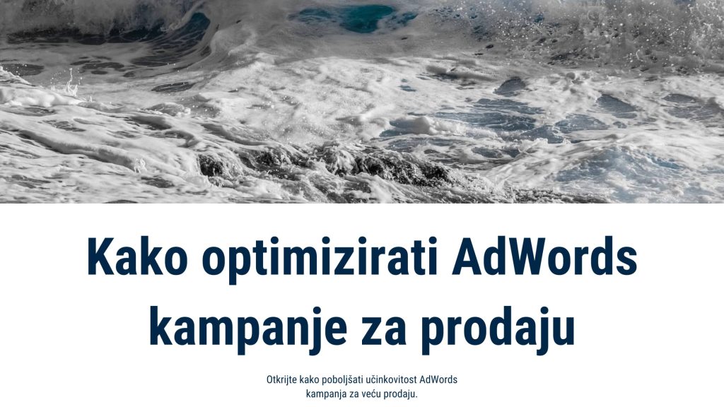 pjena-od-valova-sa-tekstom-kako-optimizirati-adwords-kampanje-za-prodaju